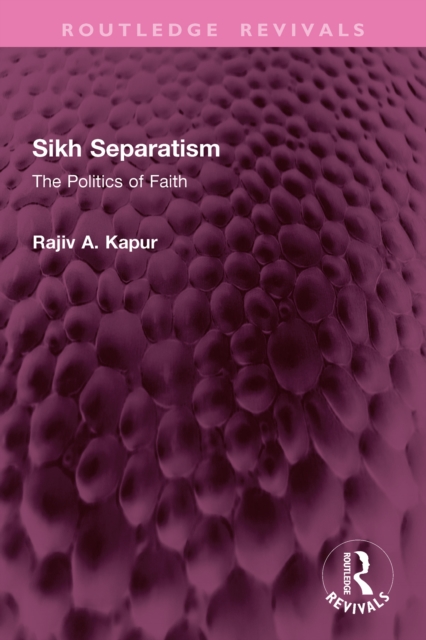 Sikh Separatism : The Politics of Faith, EPUB eBook