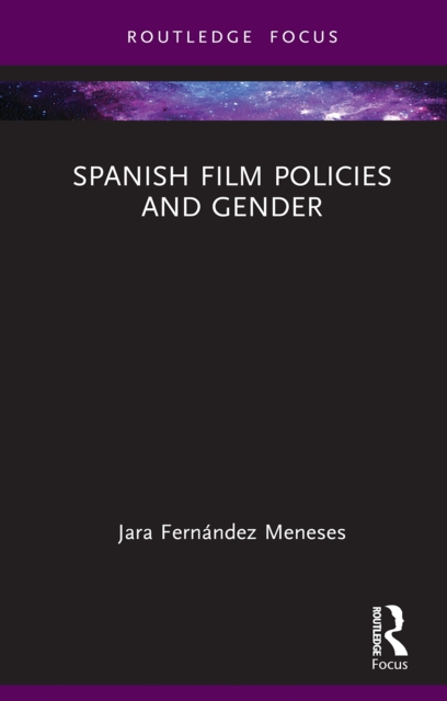 Spanish Film Policies and Gender, PDF eBook