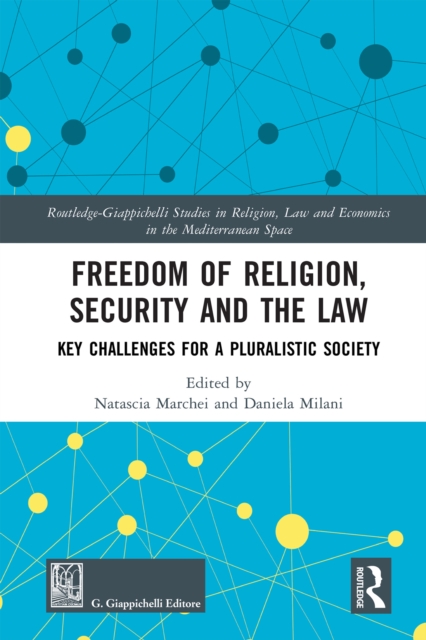 Freedom of Religion, Security and the Law : Key Challenges for a Pluralistic Society, EPUB eBook