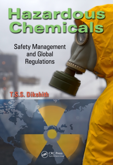 Hazardous Chemicals : Safety Management and Global Regulations, EPUB eBook