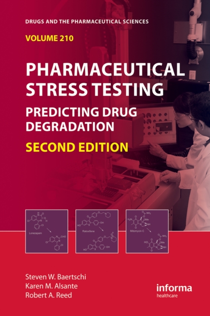 Pharmaceutical Stress Testing : Predicting Drug Degradation, Second Edition, EPUB eBook