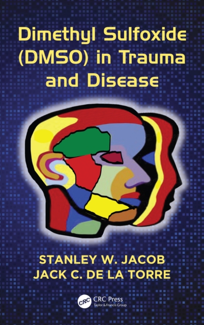 Dimethyl Sulfoxide (DMSO) in Trauma and Disease, EPUB eBook