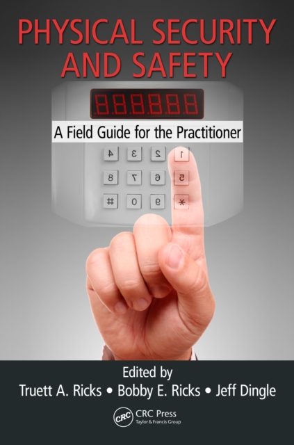 Physical Security and Safety : A Field Guide for the Practitioner, EPUB eBook
