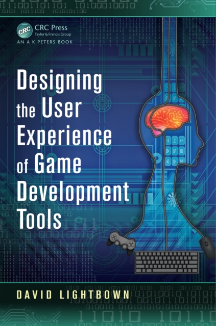 Designing the User Experience of Game Development Tools, EPUB eBook