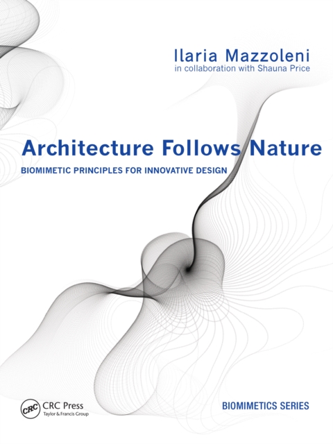 Architecture Follows Nature-Biomimetic Principles for Innovative Design, EPUB eBook