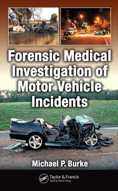 Forensic Medical Investigation of Motor Vehicle Incidents, EPUB eBook