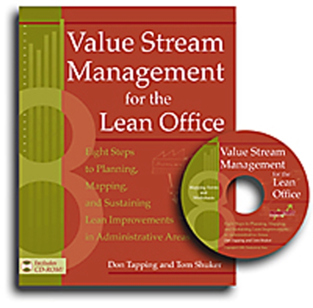 Value Stream Management for the Lean Office : Eight Steps to Planning, Mapping, & Sustaining Lean Improvements in Administrative Areas, EPUB eBook