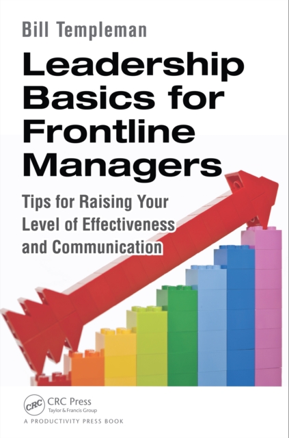 Leadership Basics for Frontline Managers : Tips for Raising Your Level of Effectiveness and Communication, EPUB eBook