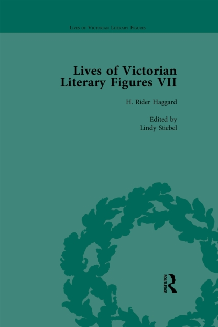 Lives of Victorian Literary Figures, Part VII, Volume 2 : Joseph Conrad, Henry Rider Haggard and Rudyard Kipling by their Contemporaries, PDF eBook