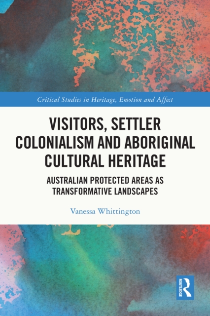 Visitors, Settler Colonialism and Aboriginal Cultural Heritage ...