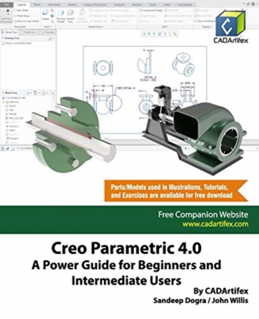 Creo Parametric 4.0 : A Power Guide for Beginners and Intermediate Users, Paperback / softback Book