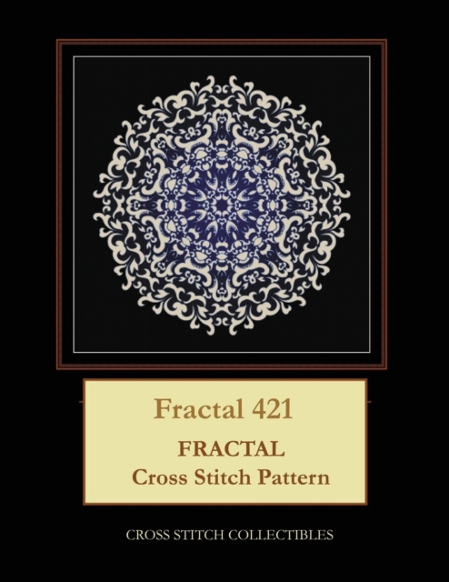 Fractal 421 : Fractal Cross Stitch Pattern, Paperback / softback Book