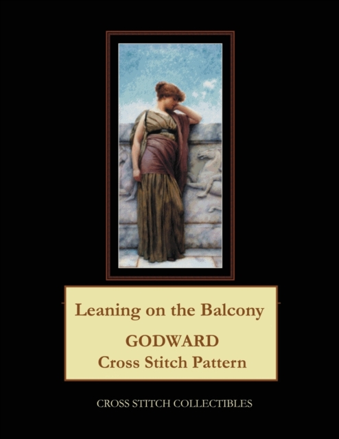 Leaning on the Balcony : Godward Cross Stitch Pattern, Paperback / softback Book