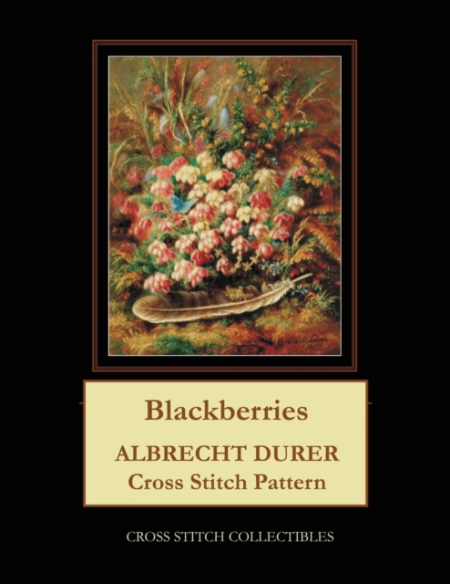 Blackberries : Albrecht Durer Cross Stitch Pattern, Paperback / softback Book