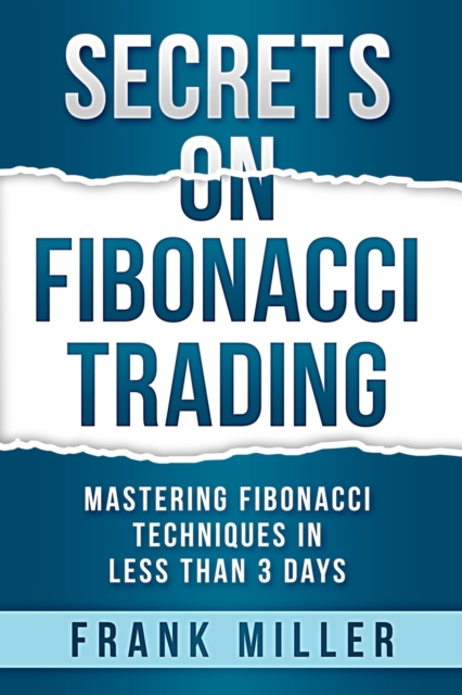 Secrets on Fibonacci Trading, Paperback / softback Book