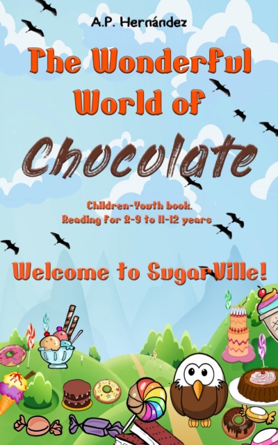 The Wonderful World of Chocolate: Welcome to SugarVille!, EPUB eBook