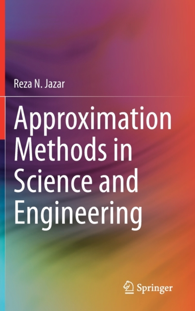 Approximation Methods in Science and Engineering, Hardback Book