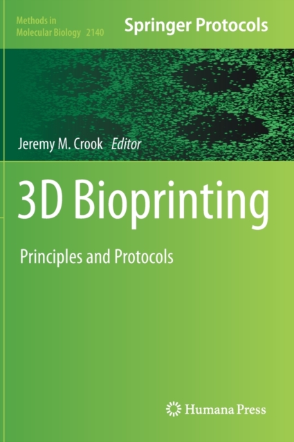 3D Bioprinting : Principles and Protocols, Hardback Book