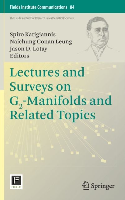 Lectures and Surveys on G2-Manifolds and Related Topics, Hardback Book