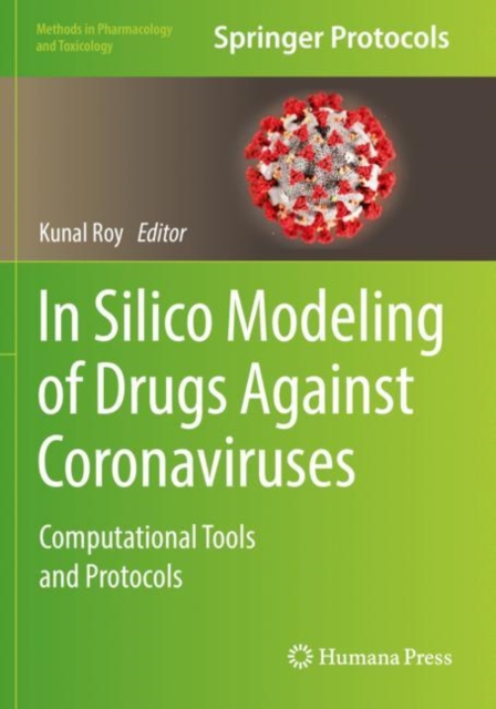 In Silico Modeling of Drugs Against Coronaviruses : Computational Tools and Protocols, Paperback / softback Book
