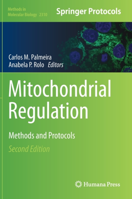Mitochondrial Regulation : Methods and Protocols, Hardback Book
