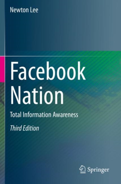 Facebook Nation : Total Information Awareness, Paperback / softback Book