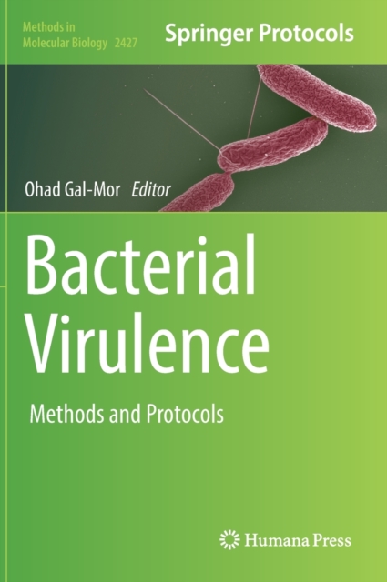 Bacterial Virulence : Methods and Protocols, Hardback Book