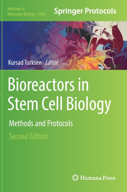 Bioreactors in Stem Cell Biology : Methods and Protocols, Hardback Book