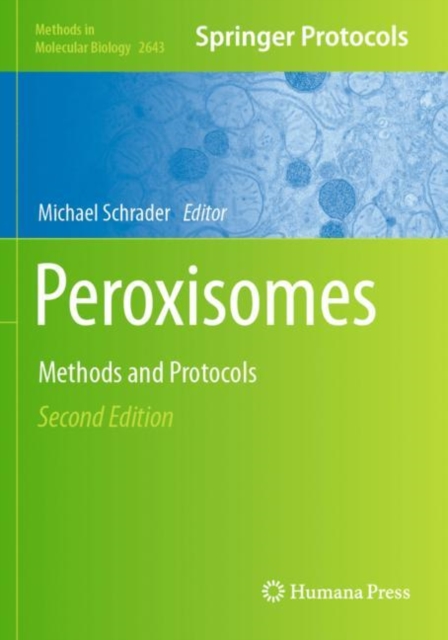 Peroxisomes : Methods and Protocols, Paperback / softback Book