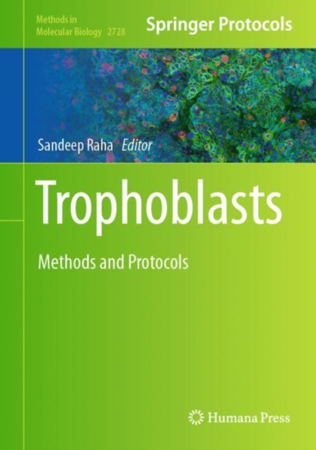 Trophoblasts : Methods and Protocols, Hardback Book
