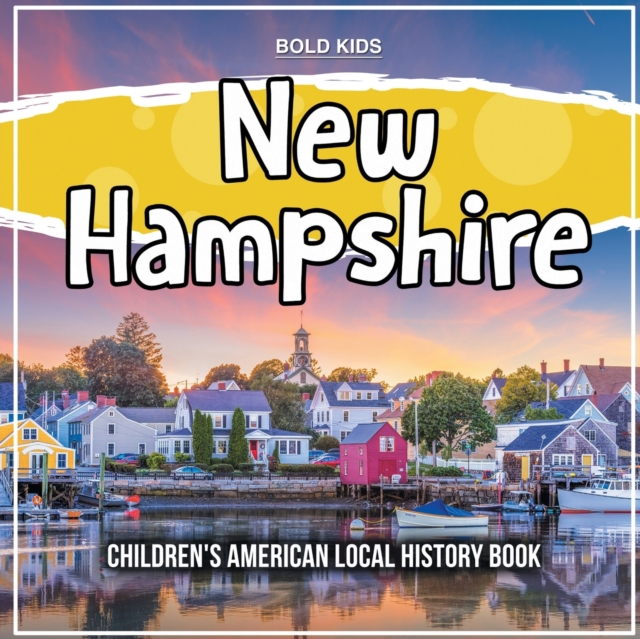 New Hampshire : Children's American Local History Book, Paperback / softback Book
