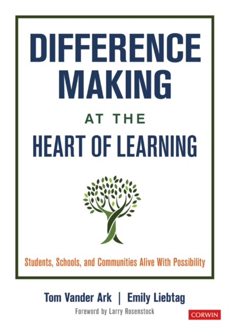 Difference Making at the Heart of Learning : Students, Schools, and Communities Alive With Possibility, PDF eBook