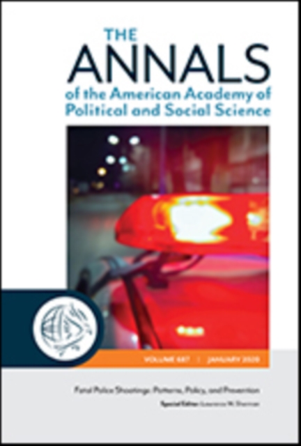 The ANNALS of the American Academy of Political and Social Science : Fatal Police Shootings: Patterns, Policy, and Prevention, Paperback / softback Book