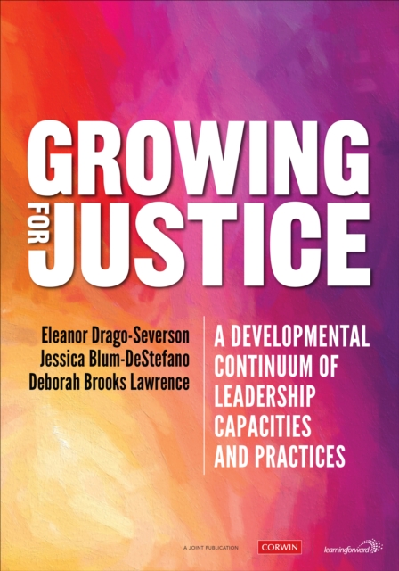Growing for Justice : A Developmental Continuum of Leadership Capacities and Practices, EPUB eBook