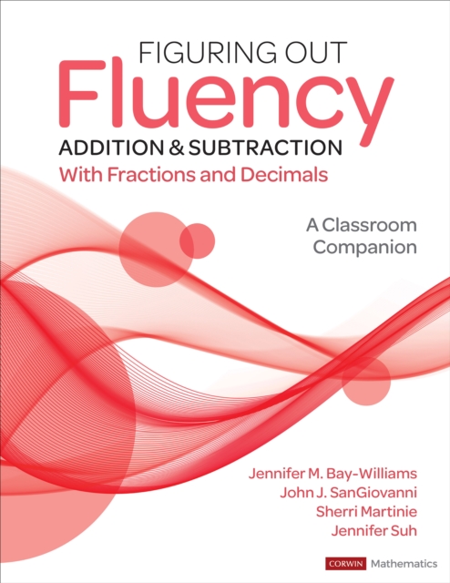 Figuring Out Fluency - Addition and Subtraction With Fractions and Decimals : A Classroom Companion, PDF eBook