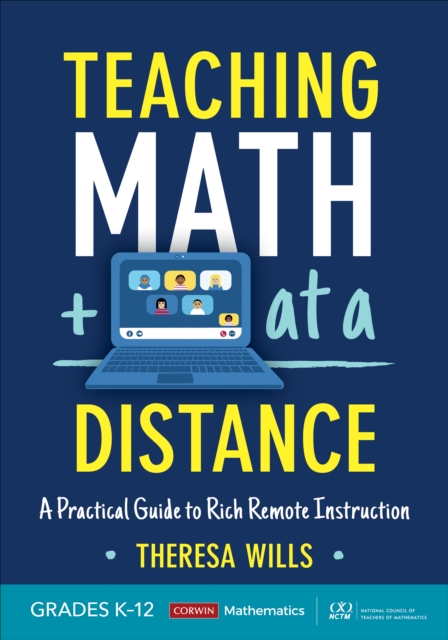 Teaching Math at a Distance, Grades K-12 : A Practical Guide to Rich Remote Instruction, Paperback / softback Book