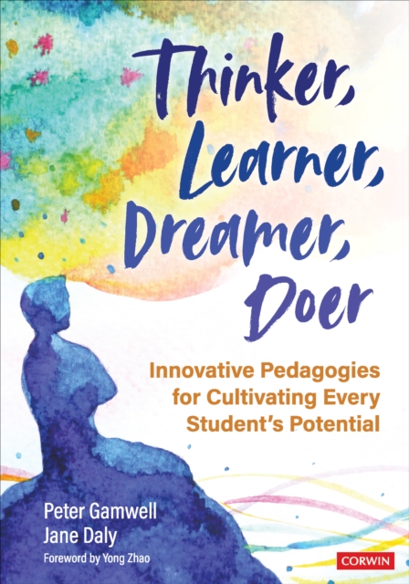 Thinker, Learner, Dreamer, Doer : Innovative Pedagogies for Cultivating Every Student's Potential, EPUB eBook
