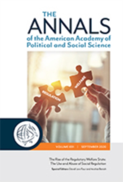 The ANNALS of the American Academy of Political and Social Science : The Rise of the Regulatory Welfare State: The Use and Abuse of Social Regulation, Paperback / softback Book