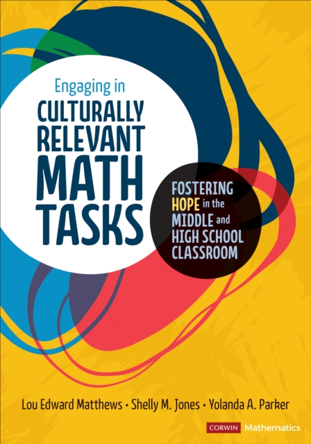 Engaging in Culturally Relevant Math Tasks, 6-12 : Fostering Hope in the Middle and High School Classroom, Paperback / softback Book