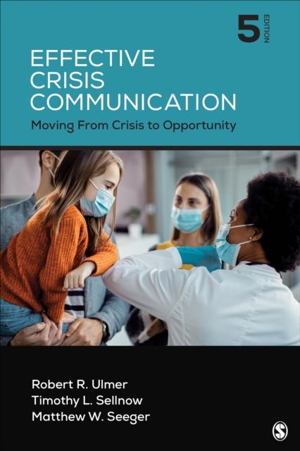 Effective Crisis Communication : Moving From Crisis to Opportunity, Paperback / softback Book