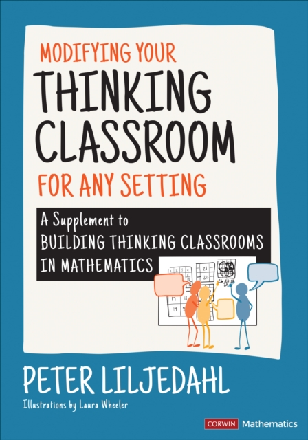 Modifying Your Thinking Classroom for Different Settings : A Supplement to Building Thinking Classrooms in Mathematics, Paperback / softback Book