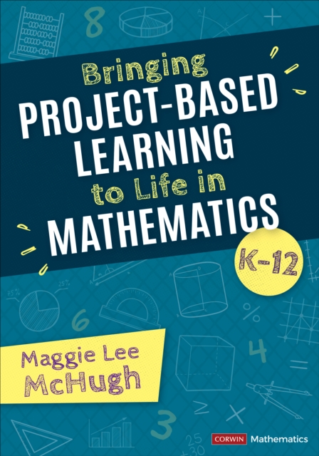 Bringing Project-Based Learning to Life in Mathematics, K-12, Paperback / softback Book
