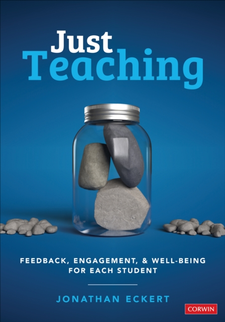 Just Teaching : Feedback, Engagement, and Well-Being for Each Student, Paperback / softback Book
