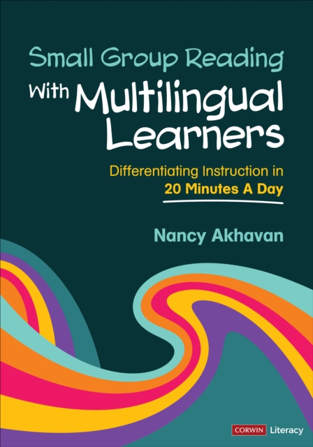 Small Group Reading With Multilingual Learners : Differentiating Instruction in 20 Minutes a Day, Paperback / softback Book