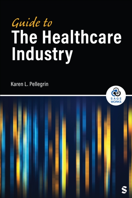 Guide to the Healthcare Industry, Hardback Book
