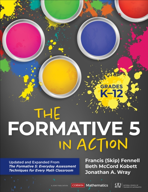 The Formative 5 in Action, Grades K-12 : Updated and Expanded From The Formative 5: Everyday Assessment Techniques for Every Math Classroom, EPUB eBook
