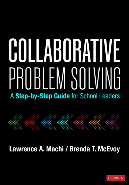 Collaborative Problem Solving : A Step-by-Step Guide for School Leaders, Paperback / softback Book