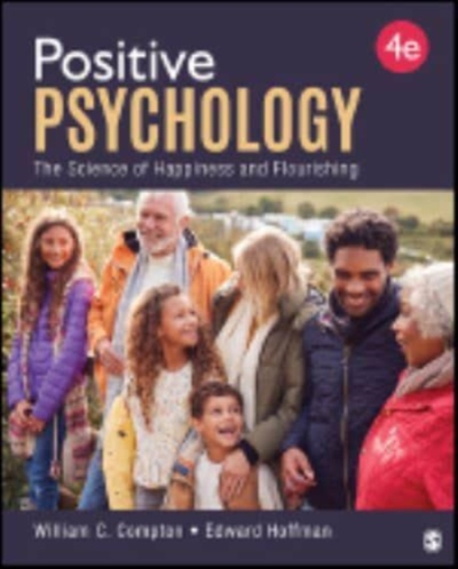 Positive Psychology : The Science of Happiness and Flourishing, Paperback / softback Book