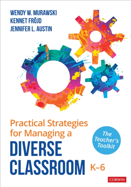 Practical Strategies for Managing a Diverse Classroom, K-6 : The Teacher's Toolkit, Paperback / softback Book