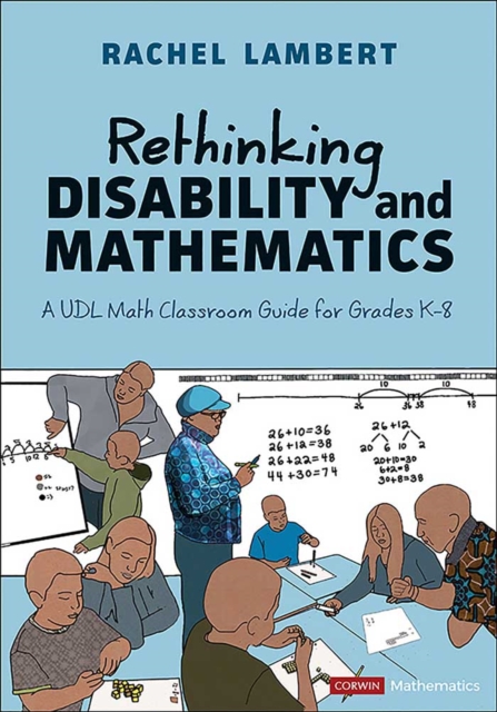 Rethinking Disability and Mathematics : A UDL Math Classroom Guide for Grades K-8, PDF eBook
